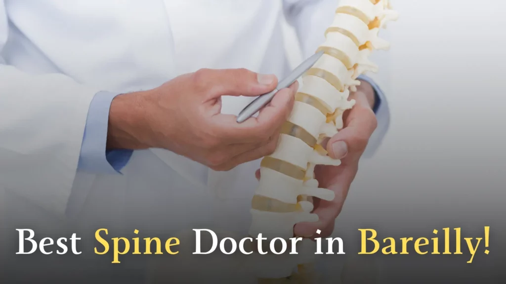 Best Spine Doctor in Bareilly